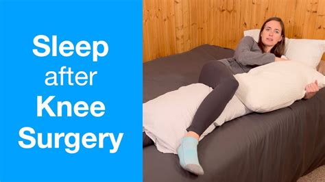 How To Sleep After Knee Surgery Knee Replacement Injury Or Surgery