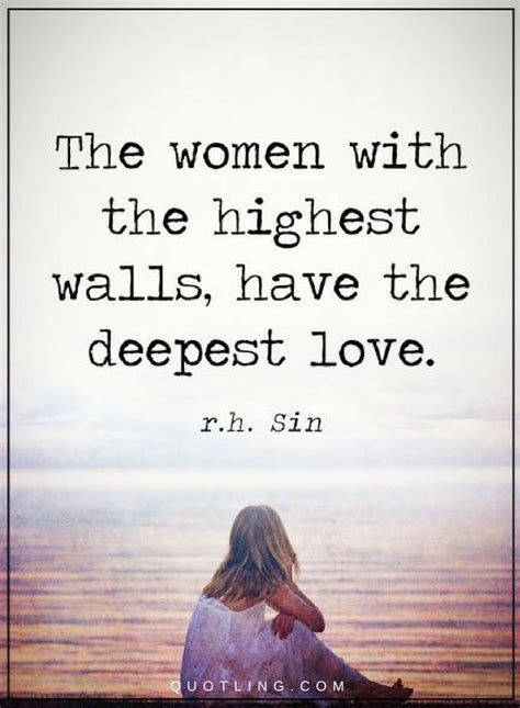 Women Quotes The Women With The Highest Walls Have The Deepest Love