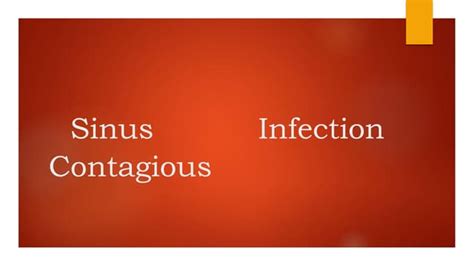 Sinus Infection Contagious Ppt
