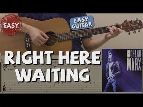 Right Here Waiting Richard Marx Easy Guitar Notation Tab Youtube