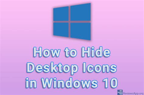How To Hide Desktop Icons In Windows 10 ‐ Reviews App