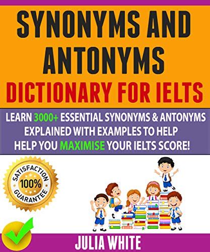 Synonyms And Antonyms Dictionary For Ielts Learn 3000 Essential