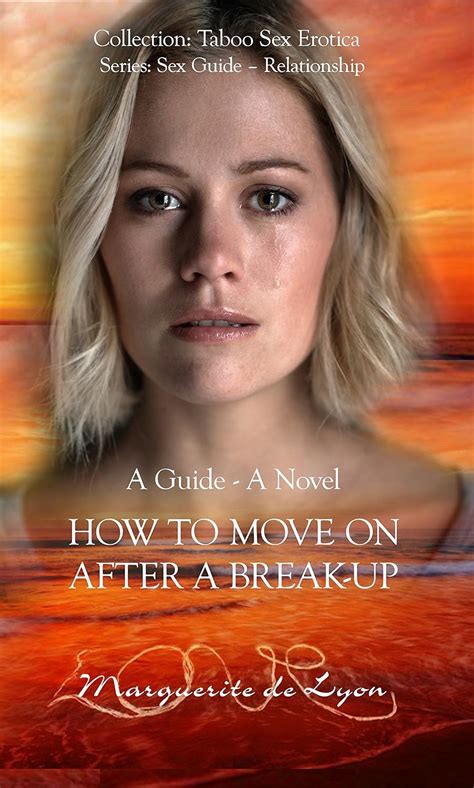 How To Move On After A Break Up A Guide A Novel Collection Taboo