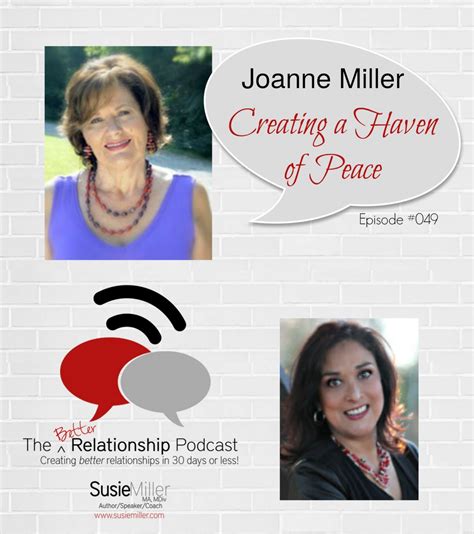 Creating A Haven Of Peace With Joanne Miller On The Better Relationship Podcast Susie Miller