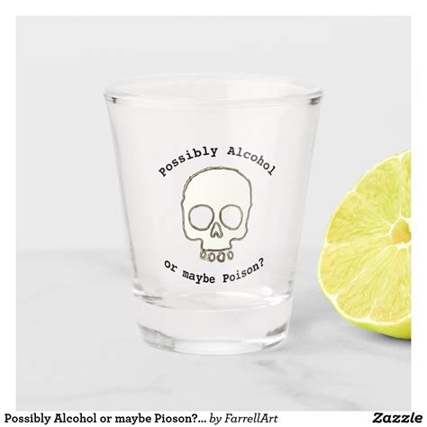 possibly alcohol or maybe pioson funny skull shot glass skull shot glass shot