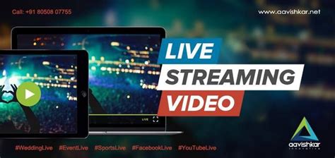 Live Streaming Video Services Live Streaming Services Aavishkar