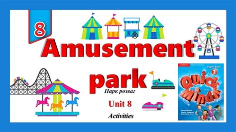 Quick Minds 2 Unit 8 Lesson 1 New Words Amusement Park P 70