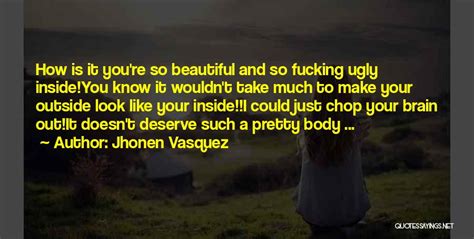 Top 21 Beautiful On The Outside But Ugly On The Inside Quotes And Sayings