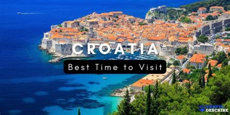 Best Time To Visit Croatia 2023 🗺️ When To Go To Croatia