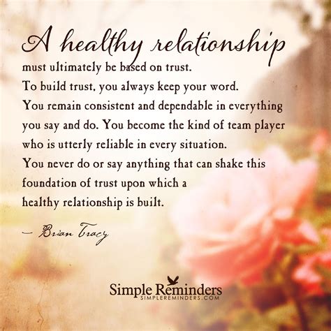 Healthy Relationships Are Based On Trust By Brian Tracy Healthy