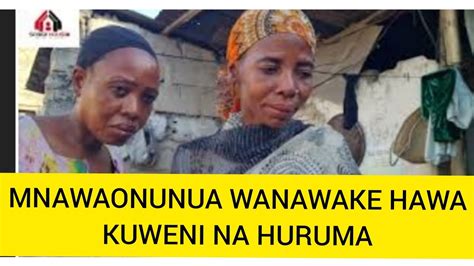 Mnaowanunua Wanawake Hawa Kuweni Na Huruma Jamani Youtube