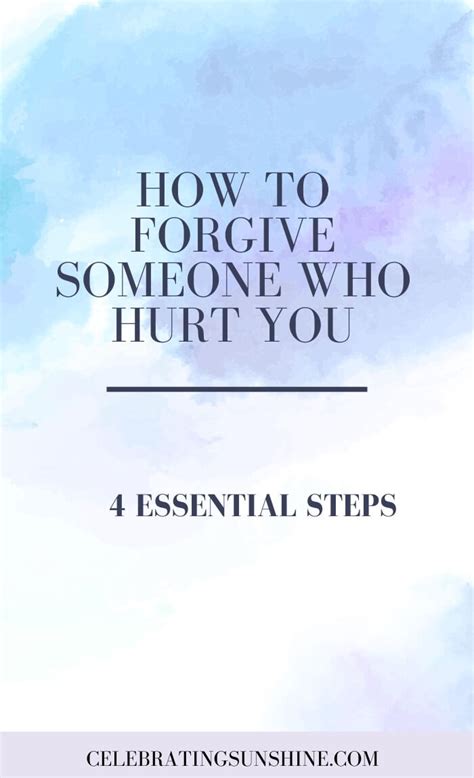 4 Simple But Essential Steps To Forgiveness Celebrating Sunshine