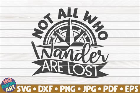 Not All Who Wander Are Lost Graphic By Mihaibadea Creative Fabrica