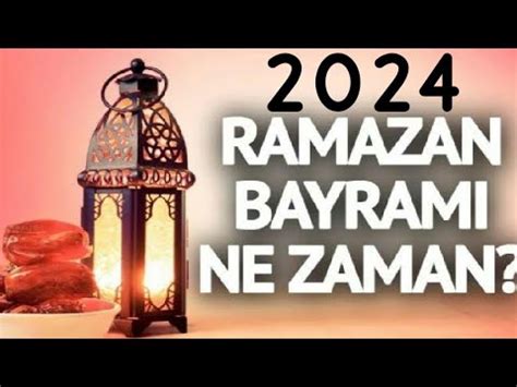 2024 Ramazan Bayramı Ne Zaman Şeker Bayramı YouTube