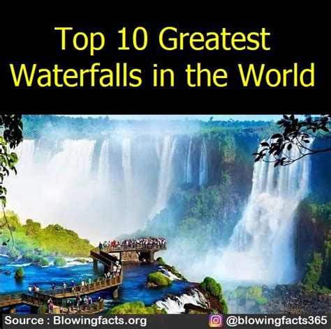 Facts That Will Blow Your Mind Top 10 Greatest Waterfalls In The World