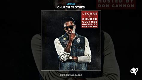Lecrae Church Clothes Church Clothes Datpiff Classic Youtube