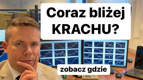 Coraz Bli Ej Krachu Zobacz Gdzie Youtube