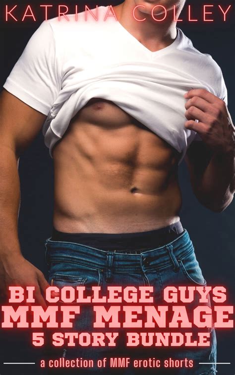 Bi College Guys Mmf Menage Bundle Mmf Bisexual Straight To Gay 4 Story Bundle By Katrina Colley