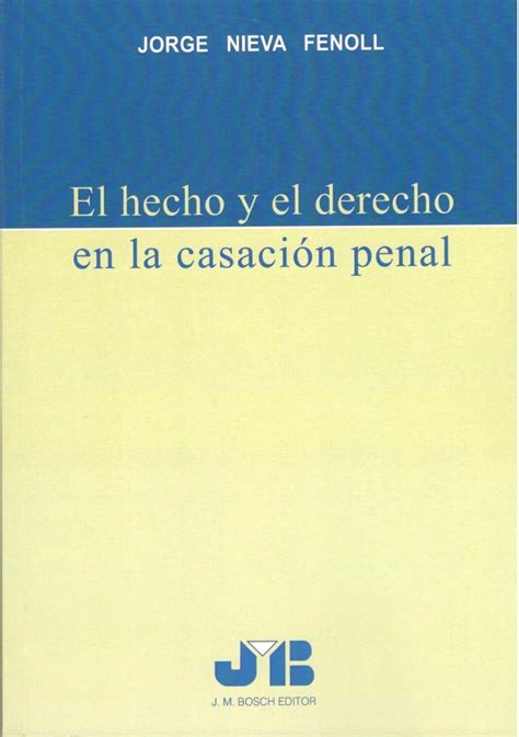 Libro El Hecho Y El Derecho En La Casación Penal 9788476985946