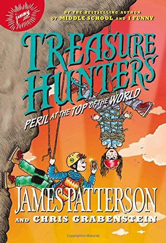 Treasure Hunters Peril At The Top Of The World By James Patterson