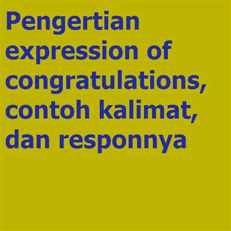 Pengertian Expression Of Congratulations Contoh Kalimat Dan Responnya