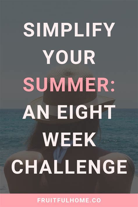 Simplify Your Summer Eight Week Challenge Challenges Challenges To
