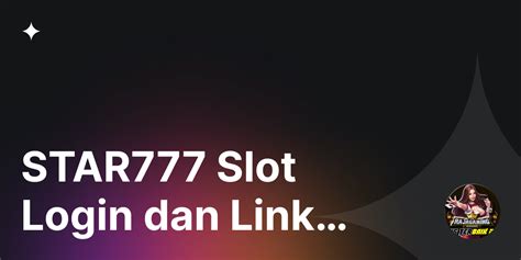 star777 login link alternatif