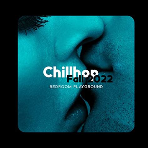 Amazon Music Unlimited Sexy Chillout Music Cafe 『chillhop Fall 2022 Bedroom Playground