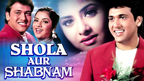 Shola Aur Shabnam Full Movie Hd Govinda Divya Bharti शोला और शबनम 1992 Youtube