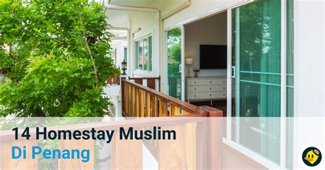 38 Homestay Muslim Di Penang Yang Selesa Dan Menarik © Letsgoholidaymy