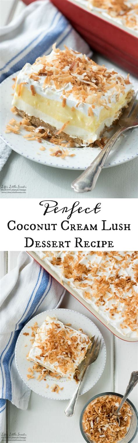 Perfect Coconut Cream Lush Dessert Recipe Lifes Little Sweets