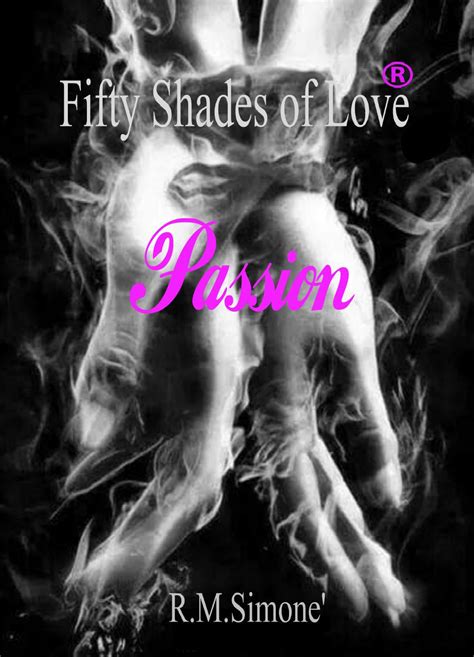 Fifty Shades Of Love Passion Book 2 Fifty Shades Love Passion R M Simone