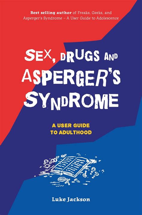 Sex Drugs And Aspergers Syndrome Asd Jackson Luke 9781785921964 Books
