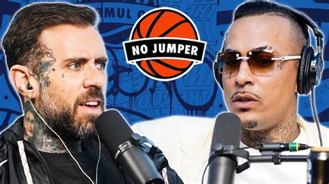 Sharp And Adam On The No Jumper Break Up His Recent Beefs And More Youtube