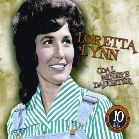Coal Miners Daughter By Loretta Lynn On Amazon Music