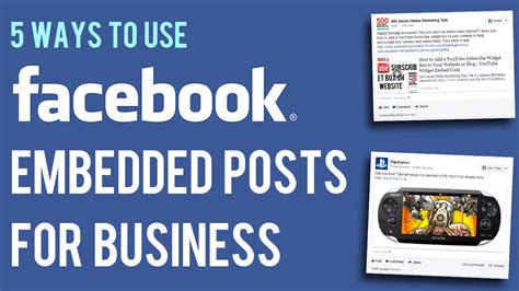 5 Ways To Use Facebook Embedded Posts For Effective Business Marketing