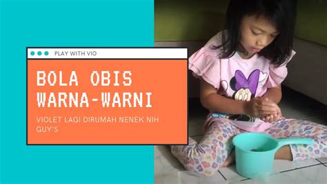 Karena mengandung karbohidrat sehingga anak bisa memiliki energi dan aktif bergerak di sekolah. Bola - Bola Obis Warna - warni - YouTube