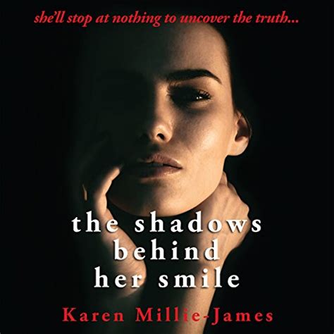 The Shadows Behind Her Smile Audible Audio Edition Karen