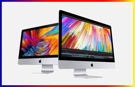 215 And 27 Inch Imacs 2017 Features Gorgeous Display Embraces