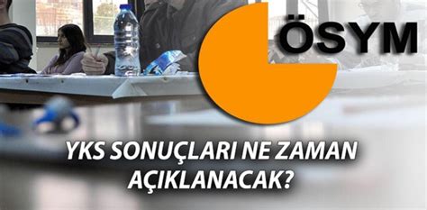 Yks sonuçları ne zaman açıklanır? YKS Sonuçları Ne Zaman Açıklanacak?