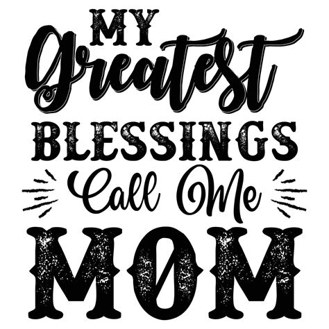 My Greatest Blessings Call Me Mom Mother S Day Shirt Print Template