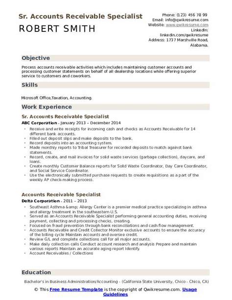 Highly analytical accounts receivable (a/r) professional with a thorough knowledge of accounting, billing and collections systems, processes and best practices. Accounts Receivable Specialist Resume Samples | QwikResume