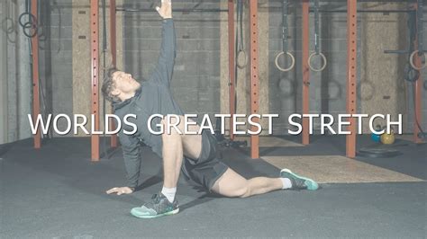 Worlds Greatest Stretch Eine Der Besten Übungen Youtube