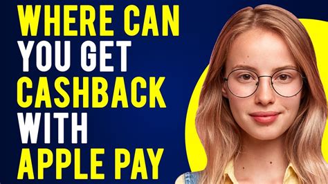 Where Can I Get Cashback With Apple Pay How It Works Youtube