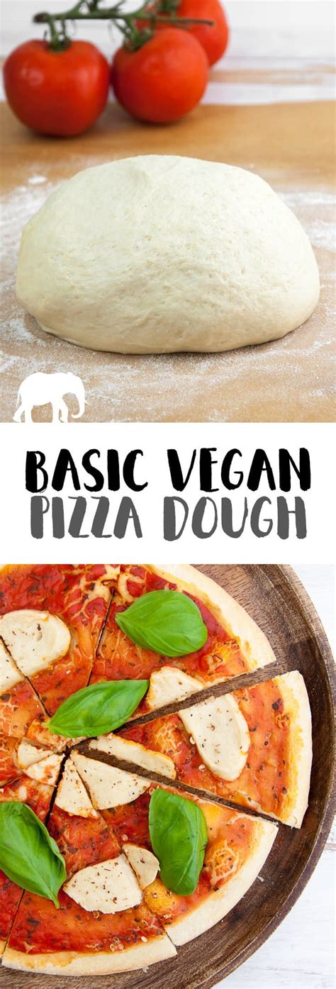 Basic Vegan Pizza Dough Vegan Pizza Pizzadough Pizzacrust
