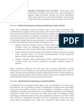 Model sentra perkembangan terakhir tentang model pembelajaran di paud adalah model pembelajaran berdasarkan sentra yang mempunyai ciri utama yaitu pemberian pijakan (scaffolding) untuk membangun konsep aturan, ide, dan pengetahuan anak. Jurnal Model Model Pembelajaran Paud - Seputar Model