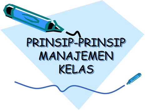 Ppt Prinsip Prinsip Manajemen Kelas Powerpoint Presentation Free Download Id