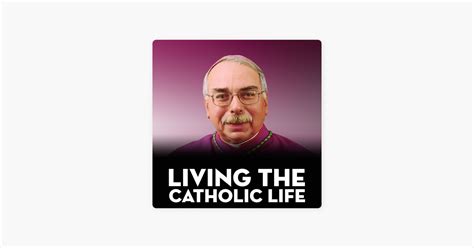 ‎living The Catholic Life Bishop Campbell On Apple Podcasts