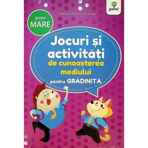 Jocuri Si Activitati De Cunoasterea Mediului Pentru Gradinita Grupa Mare