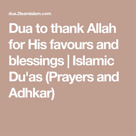 Dua To Thank Allah For His Favours And Blessings Islamic Du As Prayers And Adhkar Allah